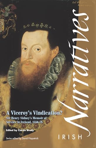 Imagen de archivo de A Viceroy's Vindication?: Sir Henry Sidney's Memoir of Service in Ireland 1556-1578 a la venta por The Red Onion Bookshoppe