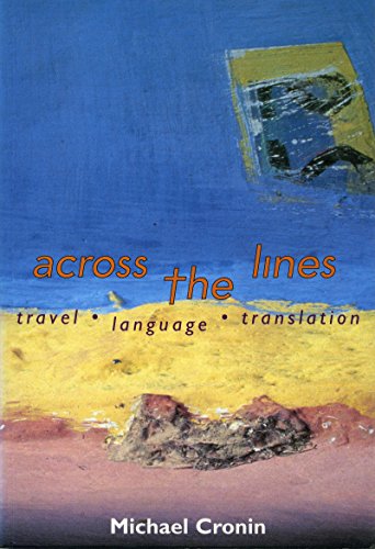 Beispielbild fr Across the Lines: Travel, Language and Translation zum Verkauf von WorldofBooks