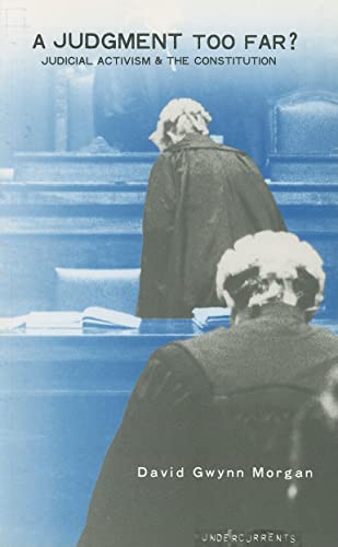 Imagen de archivo de Judgement too Far?: Judicial Activism and the Condition: 19 (Undercurrents S.) a la venta por WorldofBooks
