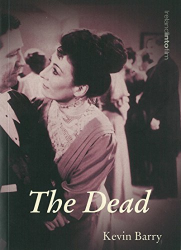 

The Dead (Ireland into Film) [Soft Cover ]