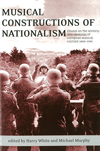 9781859183229: Musical Constructions of Nationalism: Essays on the History and Ideology of European Musical Culture 1800-1945