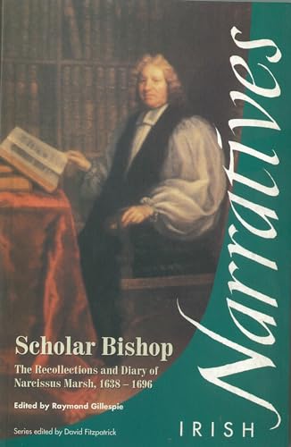 9781859183380: Scholar Bishop: The Recollections and Diary of Narcissus Marsh, 1638 to 1696