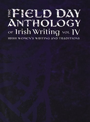 The Field Day Anthology of Irish Writing (v. 4 & 5) - Angela The Field Day Anthology of Irish Writing (v. 4 & 5) - Angela