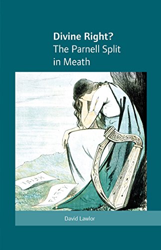 Beispielbild fr Divine Right?: The Parnell Split in Meath [Hardcover] by Lawlor, David zum Verkauf von Sequitur Books