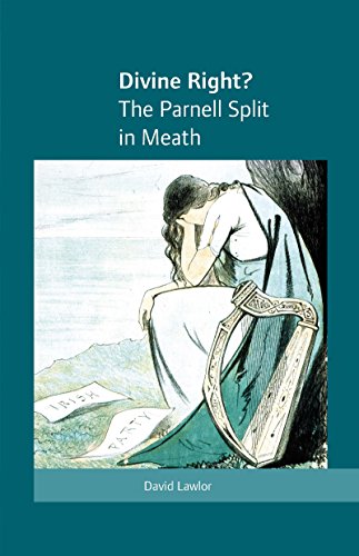 Divine Right?: The Parnell Split in Meath [Hardcover] by Lawlor, David