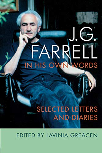 Imagen de archivo de J.G. Farrell in His Own Words: Selected Letters and Diaries a la venta por WorldofBooks