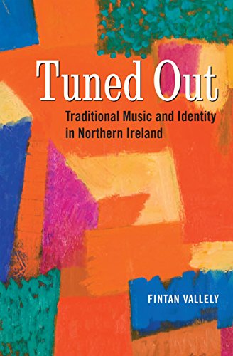 Beispielbild fr Tuned Out: Traditional Music and Identity in Northern Ireland zum Verkauf von WorldofBooks