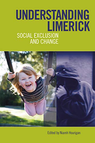 Imagen de archivo de Understanding Limerick: Social Exclusion and Change a la venta por WorldofBooks
