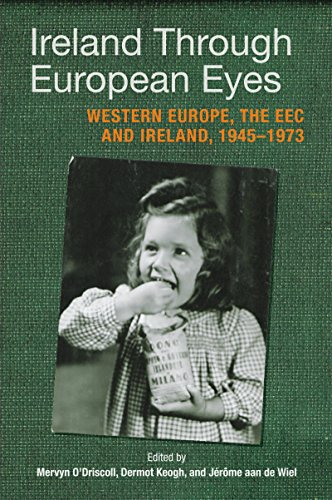 Ireland Through European Eyes : Economic Community and Ireland, 1945-73