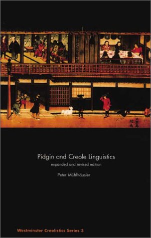 Pidgin And Creole Linguistics (Westminster Creolistics S.) (9781859190838) by Muhlhauser, Peter; Muhlhausler, Peter