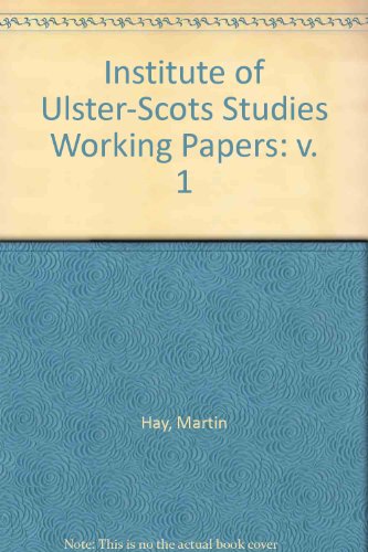 Beispielbild fr Institute of Ulster-Scots Studies Working Papers: v. 1 zum Verkauf von Walled City Books