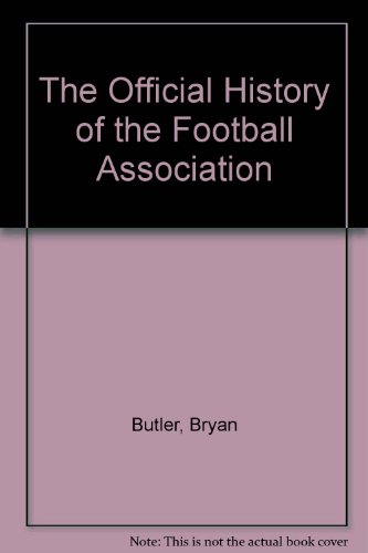 Beispielbild fr The Official History of the Football Association zum Verkauf von AwesomeBooks