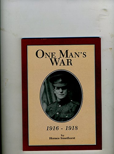 ONE MAN'S WAR 1916-1918.