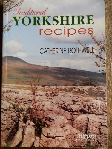 Beispielbild fr Traditional Yorkshire Recipes zum Verkauf von WorldofBooks