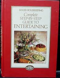 9781859270080: Good Housekeeping Complete Step-by-Step Guide to Entertaining