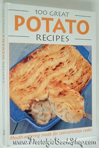 Stock image for 100 GREAT POTATO RECIPES for sale by WorldofBooks