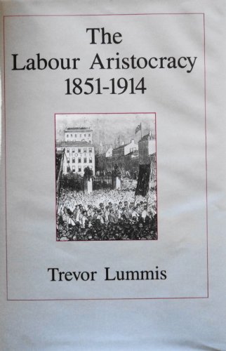 Imagen de archivo de The Labour Aristocracy 1851-1914 a la venta por Yushodo Co., Ltd.
