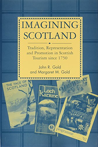 9781859280591: Imagining Scotland: Tradition, Representation and Promotion in Scottish Tourism Since 1750 [Lingua Inglese]