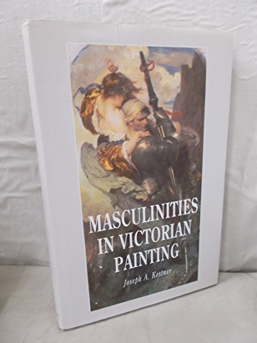 Masculinities in Victorian Painting (The Nineteenth Century Series)