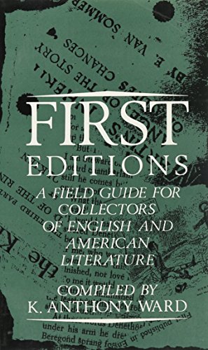 Imagen de archivo de First Editions: A Field Guide for Collectors of English and American Literature a la venta por Wonder Book