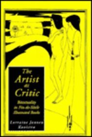 Stock image for The Artist As Critic: Bitextuality in Fin-De-Siecle Illustrated Books for sale by HPB Inc.