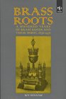 Stock image for Brass Roots: A Hundred Years of Brass Bands and Their Music (1836-1936) for sale by Phatpocket Limited