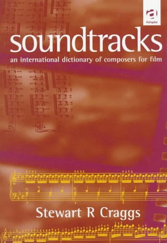 Stock image for Soundtracks : An International Dictionary of Film Music Composers for sale by Better World Books