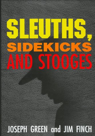 9781859281925: Sleuths, Sidekicks and Stooges: An Annotated Bibliography of Detectives, Their Assistants and Their Rivals in Crime, Mystery and Adventure Fiction, 1795-1995