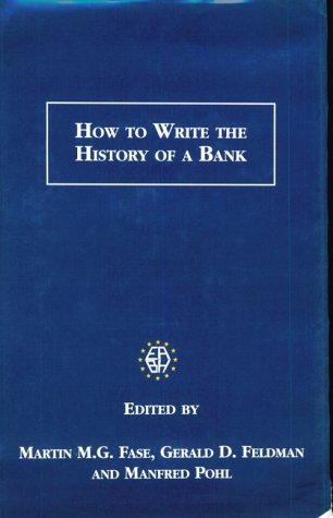 9781859282274: How to Write the History of a Bank (Studies in Banking History)