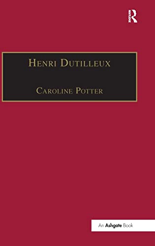 Stock image for Henri Dutilleux: His Life and Works for sale by Chiron Media