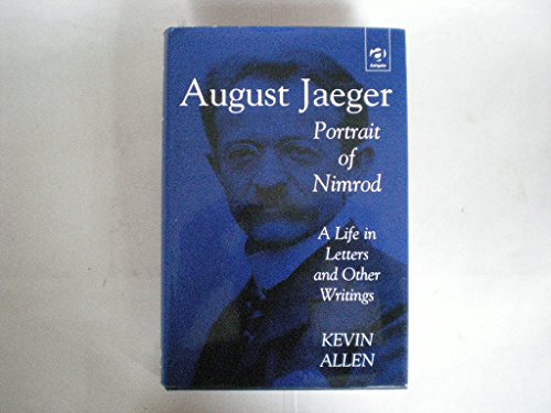 9781859283660: August Jaeger: Portrait of Nimrod: A Life in Letters and Other Writings