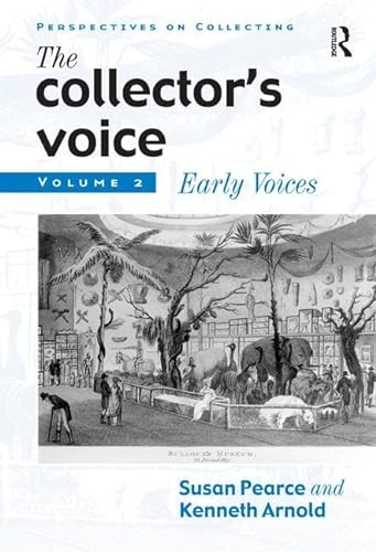 Beispielbild fr The Collector's Voice: Critical Readings in the Practice of Collecting: Volume 2: Early Voices: Early Voices v. 2 (Perspectives on Collecting) zum Verkauf von Chiron Media
