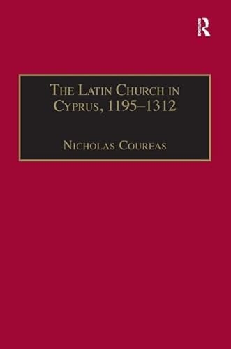 9781859284476: The Latin Church in Cyprus, 1195-1312