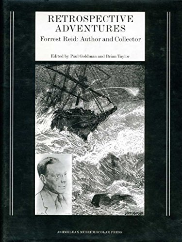 Beispielbild fr Retrospective Adventures: Forrest Reid : Author and Collector zum Verkauf von Book Dispensary