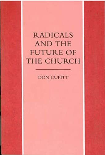 Stock image for Radicals and the Future of the Church. for sale by CHILTON BOOKS