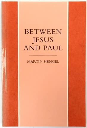 Between Jesus and Paul (9781859310656) by Martin Hengel