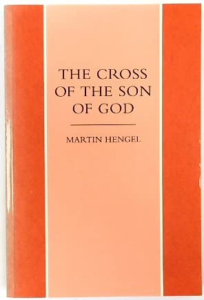 Stock image for The Cross of the Son of God for sale by RIVERLEE BOOKS