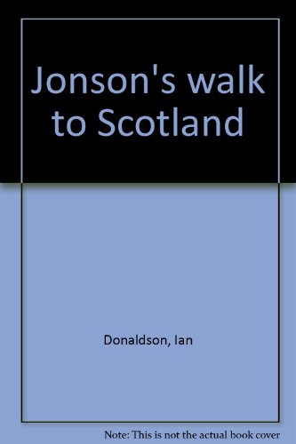 Stock image for Jonson's Walk to Scotland. for sale by Plurabelle Books Ltd