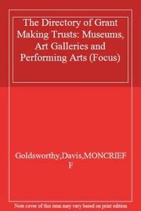 Stock image for The Directory of Grant Making Trusts: Museums, Art Galleries and Performing Arts (Focus) for sale by ENBURY BOOKS