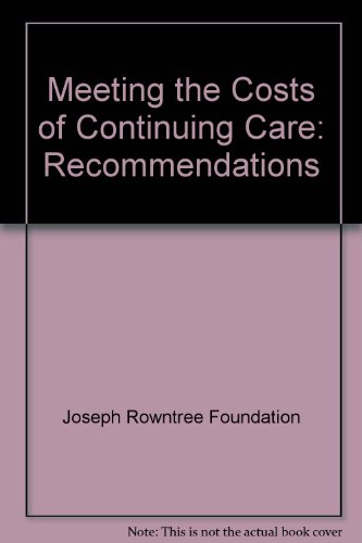 Meeting the Costs of Continuing Care: Summary of Recommendations (9781859350225) by [???]