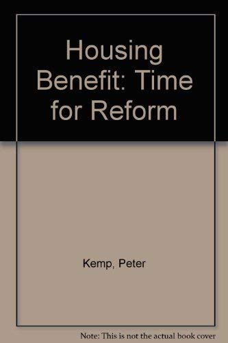 Housing Benefit: Time for Reform (9781859350447) by Kemp, Peter A.