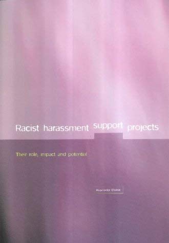 Racist Harassment Support Projects: Their Role Impact and Potential (9781859351154) by Kusminder Chahal