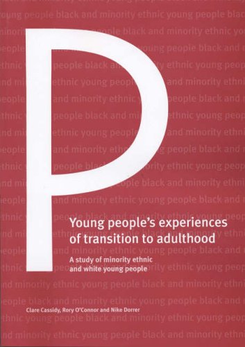 Imagen de archivo de Young People's Experience of Transition to Adulthood: A Study of Minority Ethnic and White Young People (Black and Minority Ethnic Young People) a la venta por Phatpocket Limited