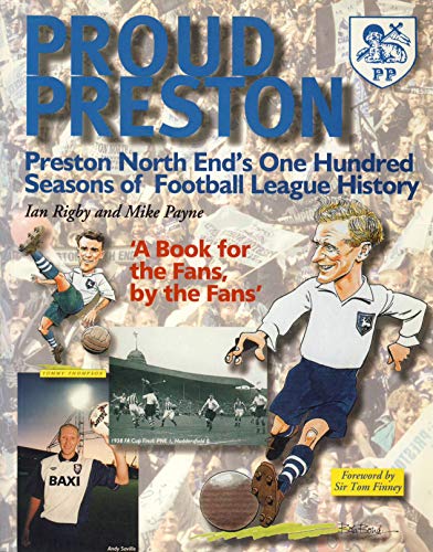 Beispielbild fr Proud Preston: Preston North End FC, 1888-1999 zum Verkauf von Mike Conry