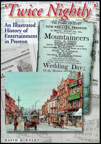 Stock image for Twice Nightly: Entertainment in Preston Through the Ages for sale by Brit Books