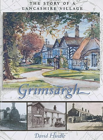 Stock image for Grimsargh: The Story of a Lancashire Village for sale by WorldofBooks