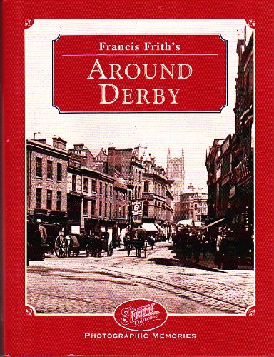 Stock image for Francis Frith's Around Derby (Photographic Memories) for sale by WorldofBooks