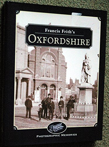 Beispielbild fr Francis Frith's Oxfordshire (Photographic Memories) zum Verkauf von WorldofBooks