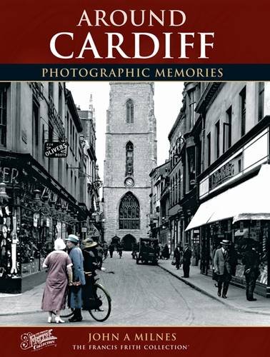 Cardiff (Photographic Memories) (9781859370933) by Francis-frith-francis-frith-collection-john-a-milnes