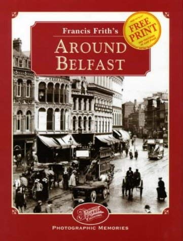Frances Frith's Around Belfast (The Frances Frith Collection)